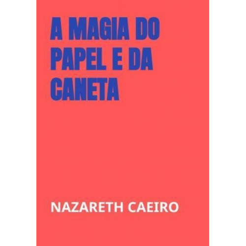 Nazareth Caeiro - A magia do papel e da caneta