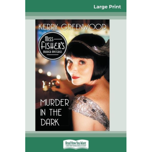 Kerry Greenwood - Murder in the Dark (16pt Large Print Edition)