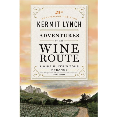 Kermit Lynch - Adventures on the Wine Route