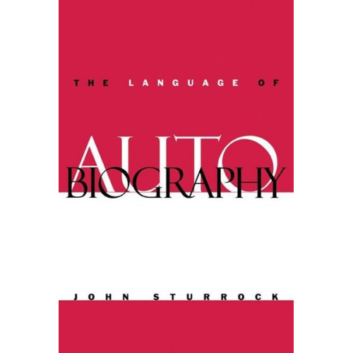 John Sturrock Sturrock John - The Language of Autobiography