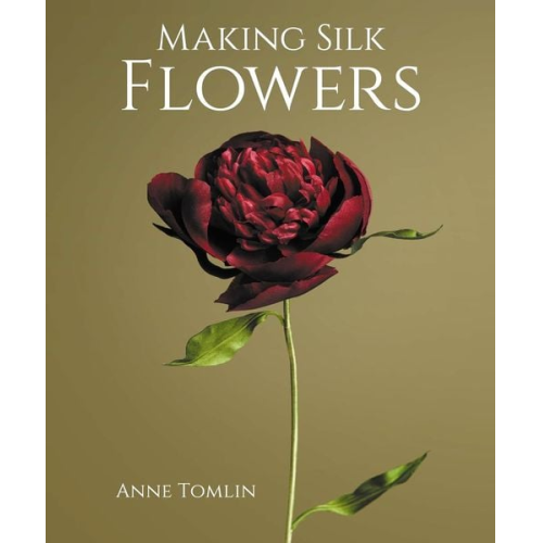 Anne Tomlin - Making Silk Flowers