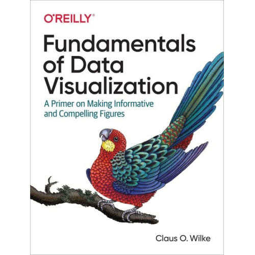 Claus O. Wilke - Fundamentals of Data Visualization