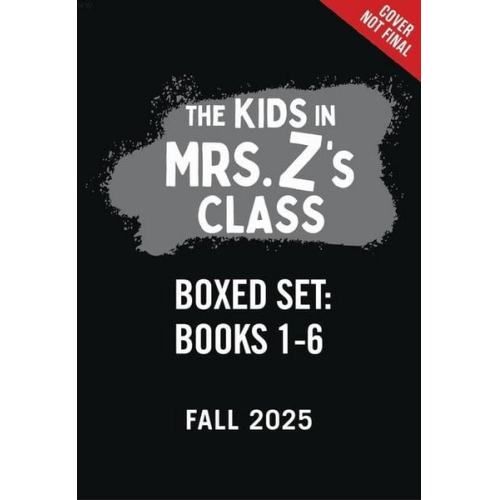 Kate Messner Rajani Larocca Karina Yan Glaser William Alexander Eliot Schrefer - The Kids in Mrs. Z's Class Boxed Set: Books 1-6