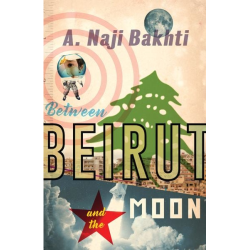 Naji Bakhti - Between Beirut And The Moon