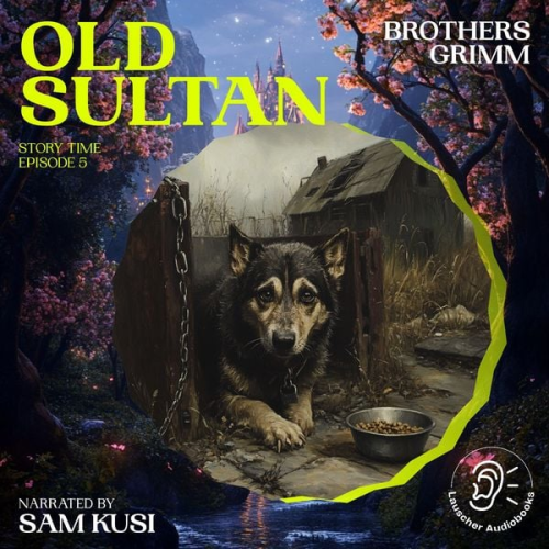 Brothers Grimm - Old Sultan (Story Time, Episode 5)