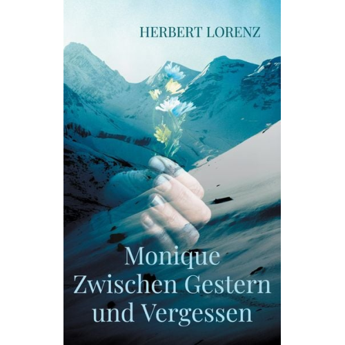 Herbert Lorenz - Monique Zwischen Gestern und Vergessen