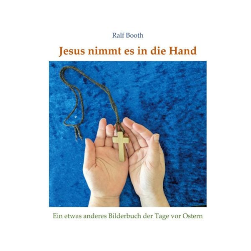 Ralf Booth - Jesus nimmt es in die Hand