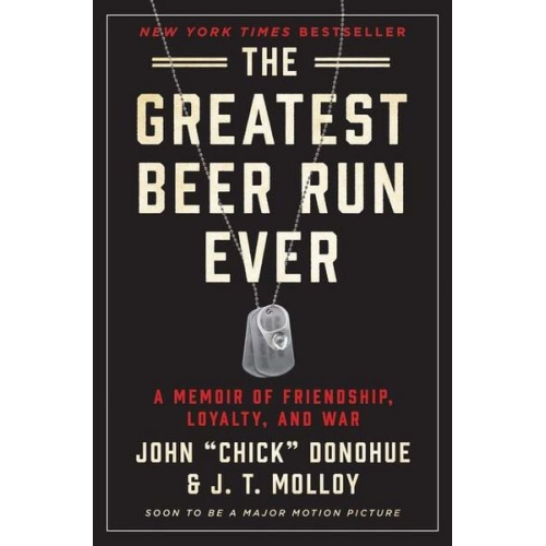 John Chick Donohue J. T. Molloy - The Greatest Beer Run Ever