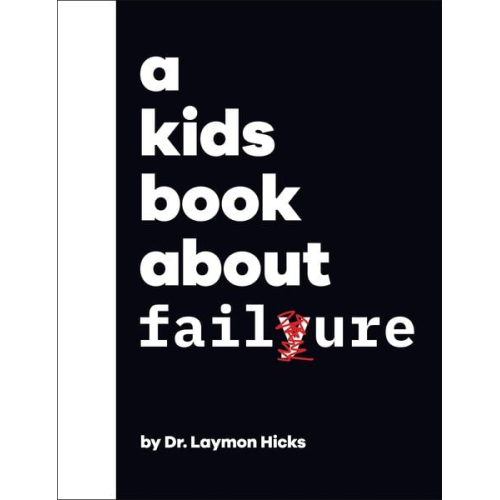 Laymon Hicks - A Kids Book about Failure