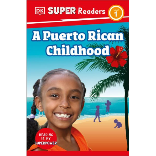 DK - DK Super Readers Level 1 a Puerto Rican Childhood