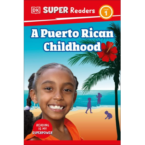 DK - DK Super Readers Level 1 a Puerto Rican Childhood