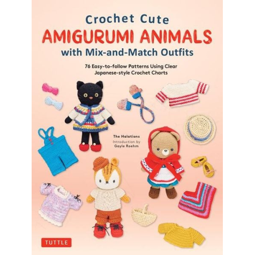 The Halations - Crochet Cute Amigurumi Animals with Mix-And-Match Outfits