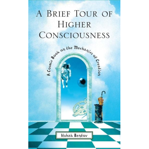 Itzhak Bentov - A Brief Tour of Higher Consciousness
