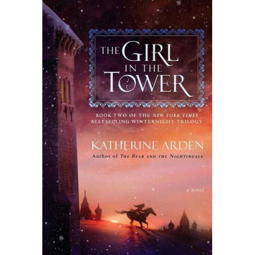 Katherine Arden - The Girl in the Tower