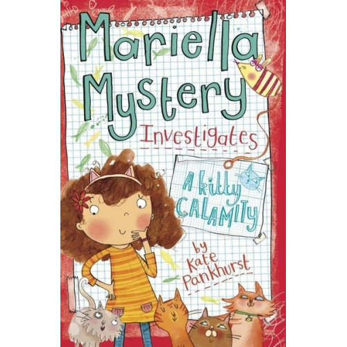 Kate Pankhurst - Mariella Mystery Investigates a Kitty Calamity