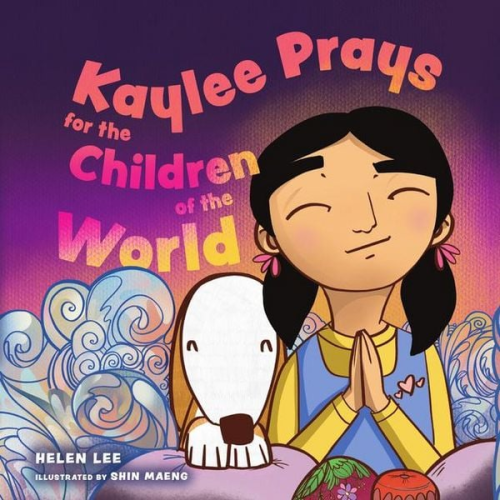 Helen Lee - Kaylee Prays for the Children of the World