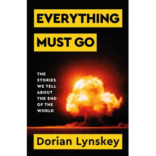Dorian Lynskey - Everything Must Go