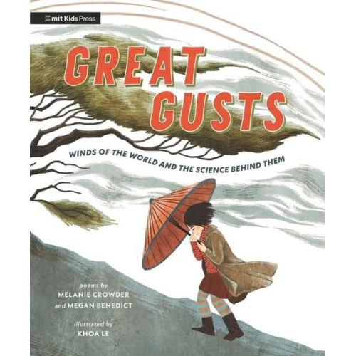 Melanie Crowder Megan Benedict - Great Gusts: Winds of the World and the Science Behind Them