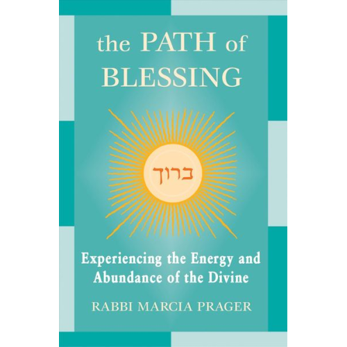 Rabbi Marcia Prager - The Path of Blessing