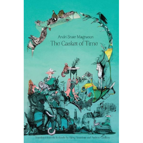 Andri Snær Magnason - The Casket of Time