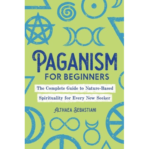 Althaea Sebastiani - Paganism for Beginners