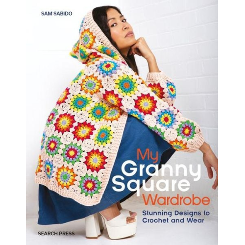 Sam Sabido - My Granny Square Wardrobe