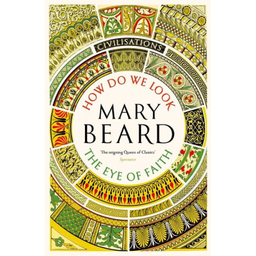 Mary Beard - Civilisations: How Do We Look / The Eye of Faith