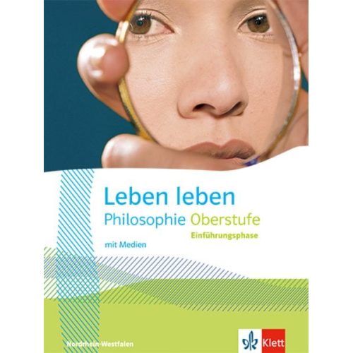 Leben leben Einführungsphase. Schulbuch mit Medien Klasse 11. Ausgabe Nordrhein-Westfalen Oberstufe