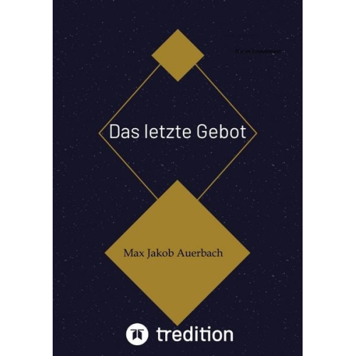 Max Jakob Auerbach - Das letzte Gebot