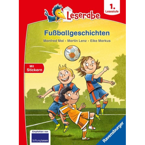 Manfred Mai Martin Lenz - Leserabe 1. Lesestufe - Fußballgeschichten