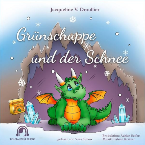 Jacqueline Droullier - Grünschuppe und der Schnee