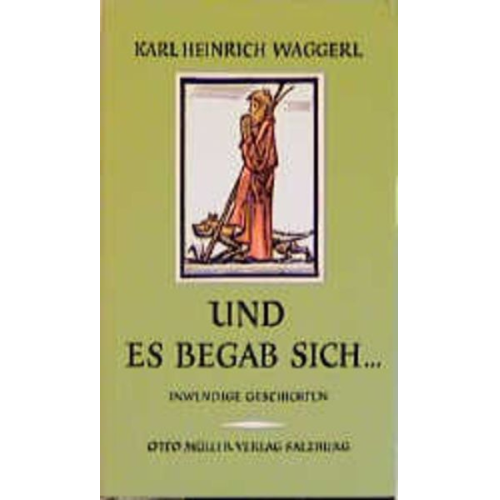 Karl H. Waggerl - Und es begab sich...