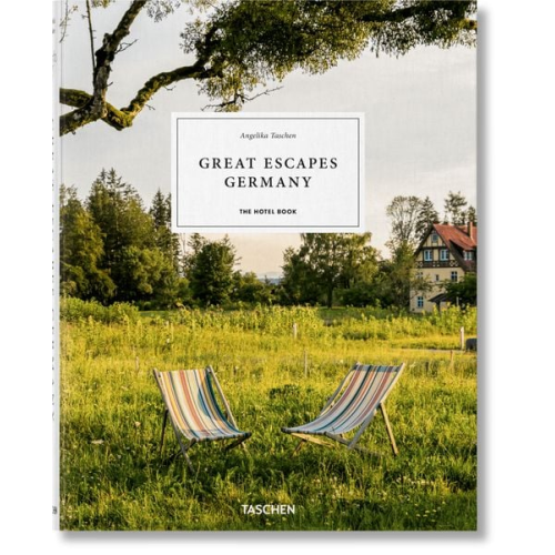 Great Escapes Germany. The Hotel Book