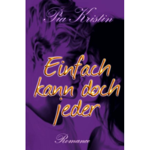Pia Kristin - Einfach kann doch jeder