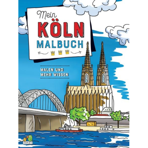 Colori & Co. - Mein Köln Malbuch