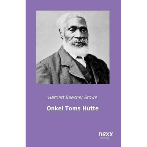 Harriett Beecher Stowe - Onkel Toms Hütte