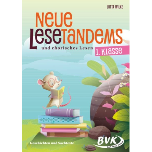 Jutta Wilke - Neue Lesetandems und chorisches Lesen 1. Klasse