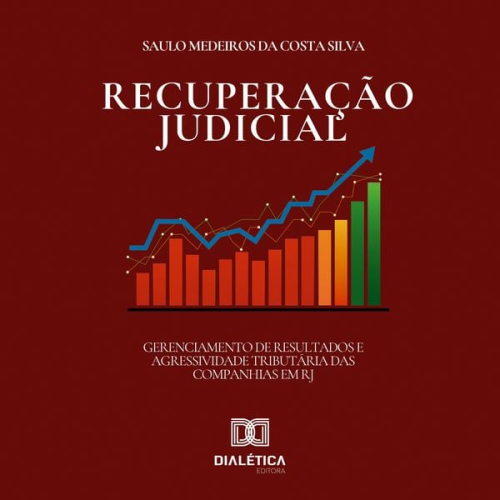 Saulo Medeiros - Gerenciamento de Resultados e Agressividade Tributária das Companhias em Recuperação Judicial