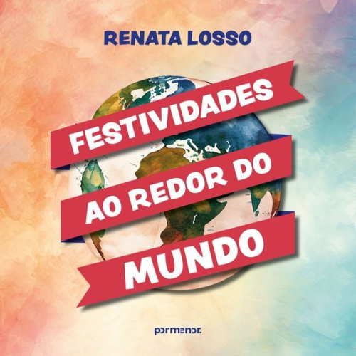 Renata Losso - Festividades ao redor do mundo