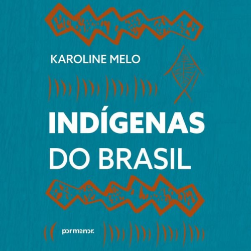 Karoline Melo - Indígenas do Brasil