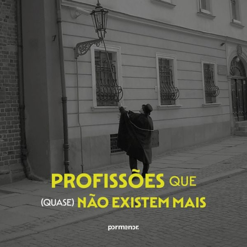 Ana Flávia Almeida - Profissões que (quase) não existem mais