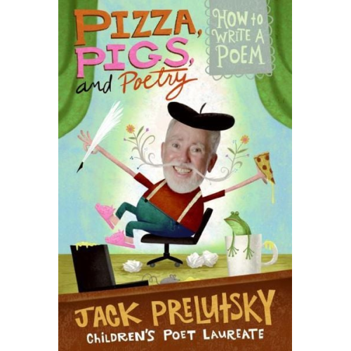 Jack Prelutsky - Pizza, Pigs, and Poetry