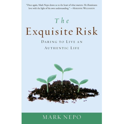 Mark Nepo - The Exquisite Risk