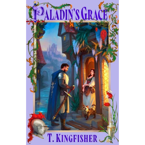 T. Kingfisher - Paladin's Grace