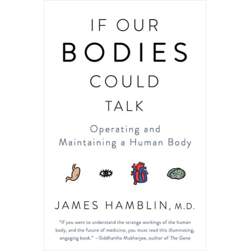 James Hamblin - If Our Bodies Could Talk