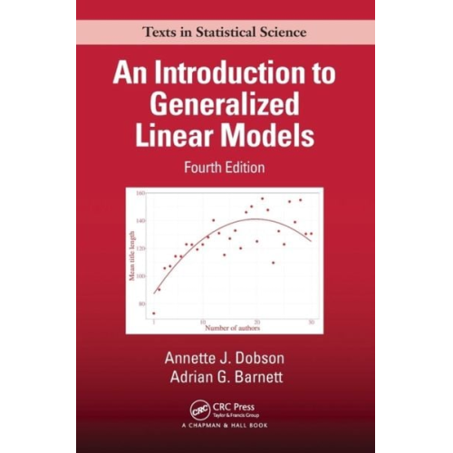 Annette J. Dobson Adrian G. Barnett - An Introduction to Generalized Linear Models