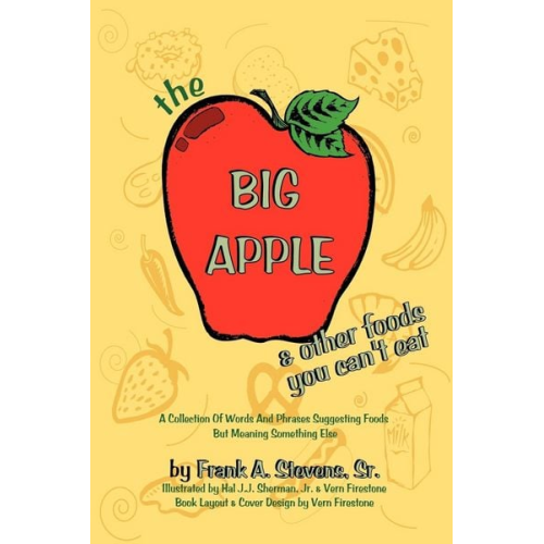 Frank Stevens - The Big Apple and Other Food You Can't Eat