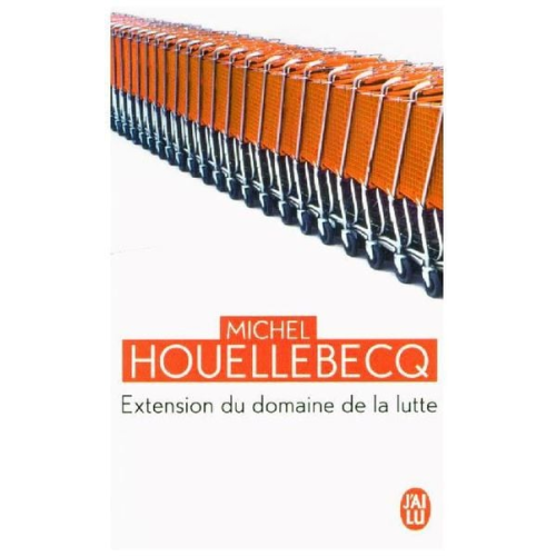 Michel Houellebecq - Extension du domaine de la lutte