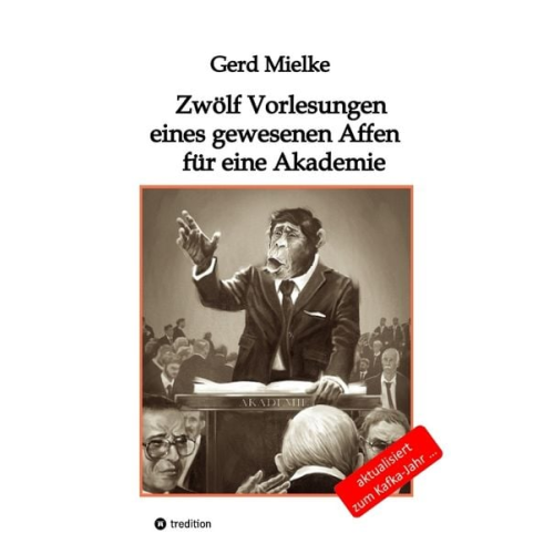 Gerd Mielke - Zwölf Vorlesungen eines gewesenen Affen für eine Akademie