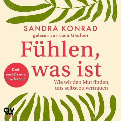 Sandra Konrad - Fühlen, was ist